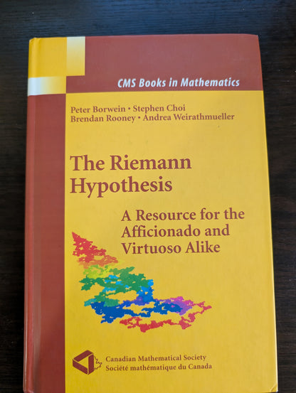 The Riemann Hypothesis: A Resource for the Afficionado and Virtuoso Alike (Hardcover)