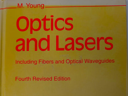 Optics and Lasers Including Fibers and Optical Waveguides - Matt Young - Fourth Revised Edition (Hardcover)