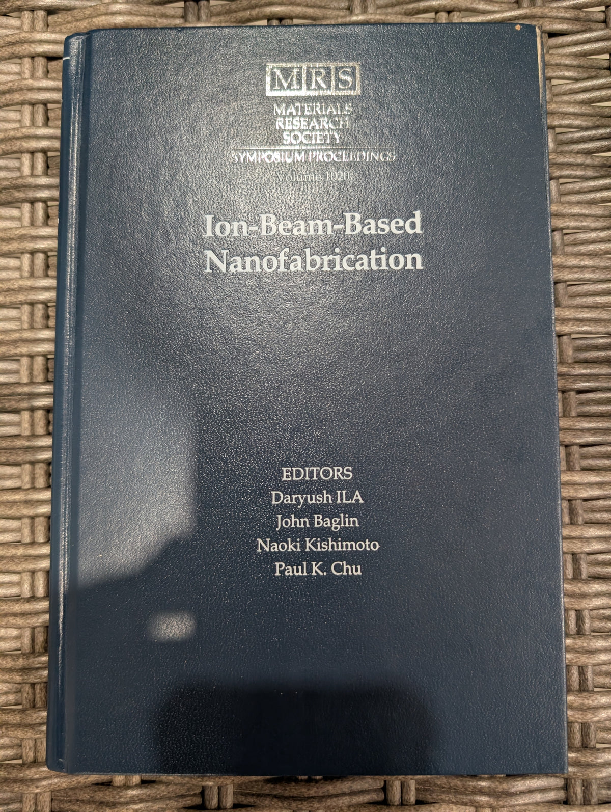 Ion-Beam-Based Nanofabrication - Materials Research Society - Volume 1020 (Hardcover)